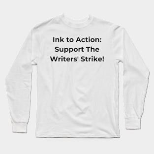 Support The Writers' Strike Long Sleeve T-Shirt